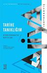 Tarihe Tanıklığım - Otobiyografik Kayıtlar / Aliya İzetbegoviç