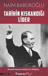 Tarihin Kıskandığı Lider - Naim Babüroğlu
