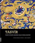 Tasvir (Ciltli) & Teori Ve Pratik Arasında İslam Görsel Kültürü