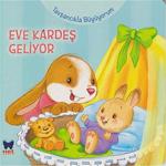 Tavşancıkla Büyüyorum / Eve Kardeş Geliyor