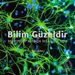 Tübitak Yayınları Bilim Güzeldir - Mikroskop Altında Insan Vücudu
