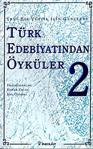 Türk Edebiyatından Öyküler -1- Yeni Bir Yüzyıl İçin Gençlere