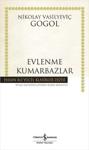 Türki̇ye İş Bankasi Kültür Yayinlari Evlenme - Kumarbazlar Nikolay Vasilyeviç Gogol - Nikolay Vasilyeviç Gogol