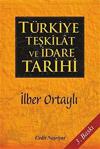 TÜRKİYE TEŞKİLAT VE İDARE TARİHİ