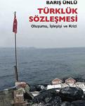 Türklük Sözleşmesi - Oluşumu, İşleyişi Ve Krizi, Barış Ünlü