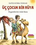 Üç Çocuk Bir Rüya - Hatice Kübra Tongar