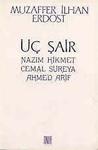 Üç Şair Nazım Hikmet Cemal Süreya Ahmed Arif / Muzaffer İlhan...