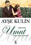 Umut - 1928-1941 - Hayat Akan Bir Sudur - Ayşe Kulin