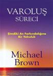 Varoluş Süreci Michael Brown