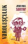 Varoluşçuluk - Jean Paul Sartre