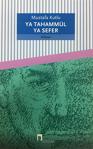 Ya Tahammül Ya Sefer - Mustafa Kutlu