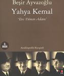 Yahya Kemal: Eve Dönen Adam/Kapı Yayınları/Beşir Ayvazoğlu