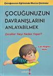 Yakamoz Yayınları - Çocuğunuzun Davranışlarını Anlayabilmek - Çocuklar Neyi Neden Yapar? - İnce Kapak