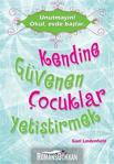 Yakamoz Yayınları Kendine Güvenen Çocuklar Yetiştirmek - Gael Lindenfield