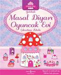 Yaldızlı Masal Diyarı Oyuncak Evi Çıkartma Kitabı