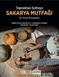 Yapı Kredi Yayınları Topraktan Sofraya Sakarya Mutfağı & Bir Yemek Antropolojisi