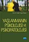 Yaşlanmanın Psikolojisi Ve Psikopatolojisi Nobel Akademik Yayıncılık