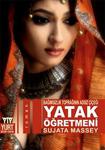 Yatak Öğretmeni - Bağımsız Toprağın Adsız Çiçeği / Sujata Massey / Yurt Kitap Yayın