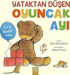 Yataktan Düşen Oyuncak Ayı - Julia Donaldson - 1001 Çiçek Kitapla