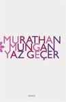 Yaz Geçer - Murathan Mungan