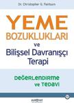 Yeme Bozuklukları Ve Bilişsel Davranışçı Terapi - Christopher G. Fairburn - Psikonet Yayınları