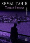 Yorgun Savaşçı - Kemal Tahir