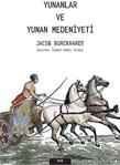 Yunanlar ve Yunan Medeniyeti - Jacob Burckhardt