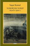 Yusufçuk Yusuf: Akçasazın Ağaları 2 - Yaşar Kemal