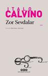 Zor Sevdalar / Italo Calvino