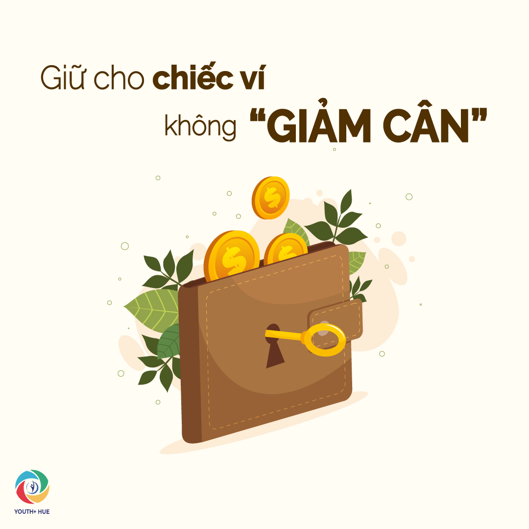 |GIỮ CHO CHIẾC VÍ KHÔNG GIẢM CÂN|