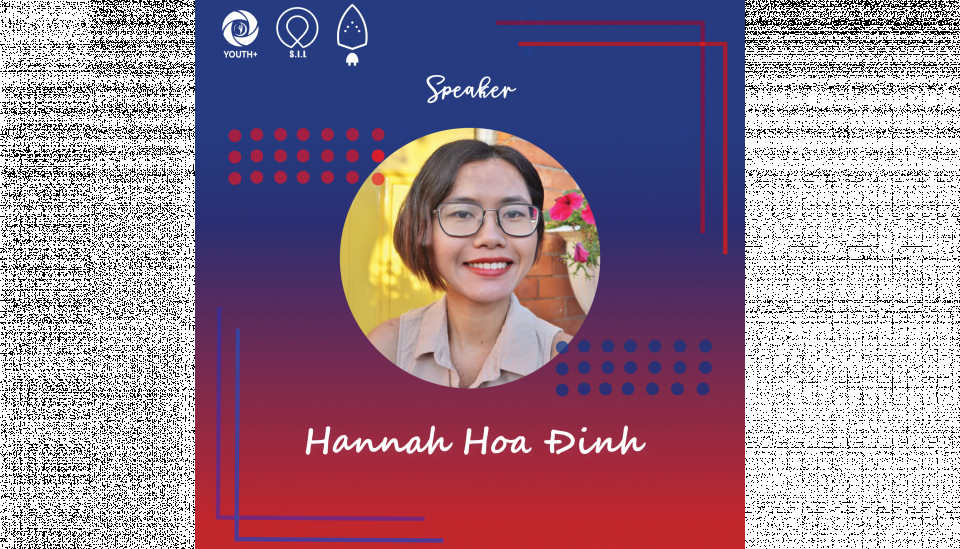 GIỚI THIỆU DIỄN GIẢ WORKSHOP DU HỌC: “VÚT BAY - HÀNH TRANG DU HỌC CÓ GÌ?” - HANNAH HOA ĐINH