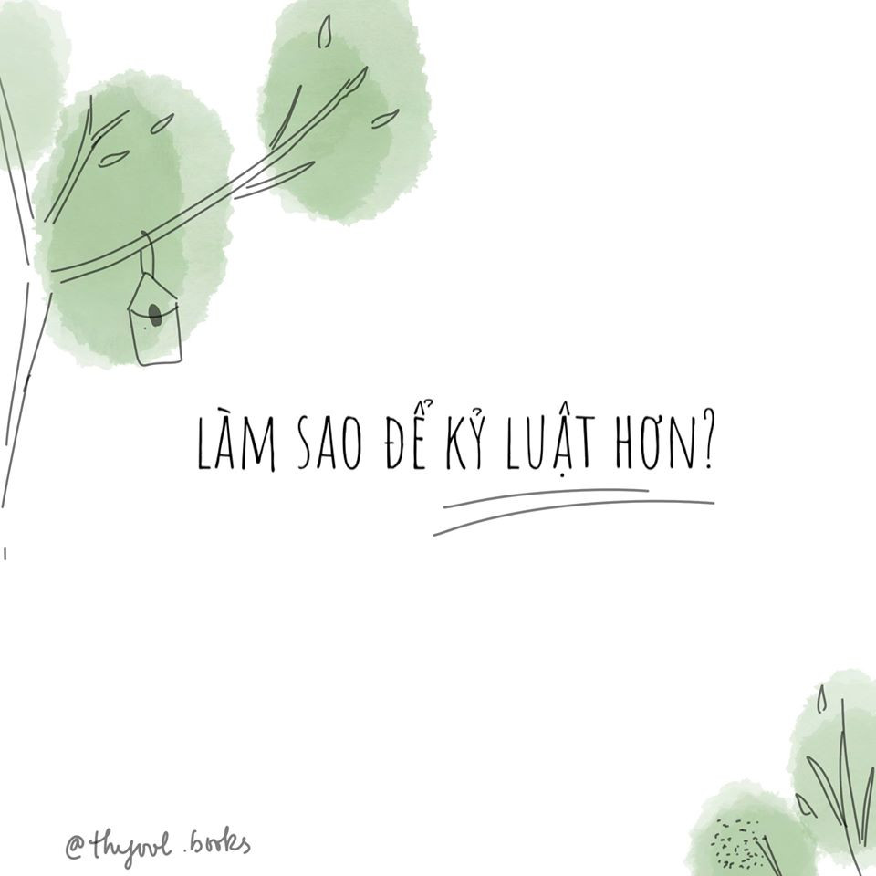 LÀM SAO ĐỂ KỶ LUẬT HƠN?