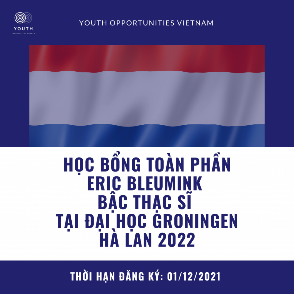 [Hà Lan] Học Bổng Toàn Phần Eric Bleumink Bậc Thạc Sĩ Tại Đại Học Groningen 2022