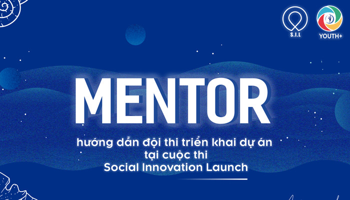 LÀM BẠN VỚI FOUNDER VÀ CEO “DỄ KHÔNG TƯỞNG” TẠI CUỘC THI “SOCIAL INNOVATION LAUNCH”