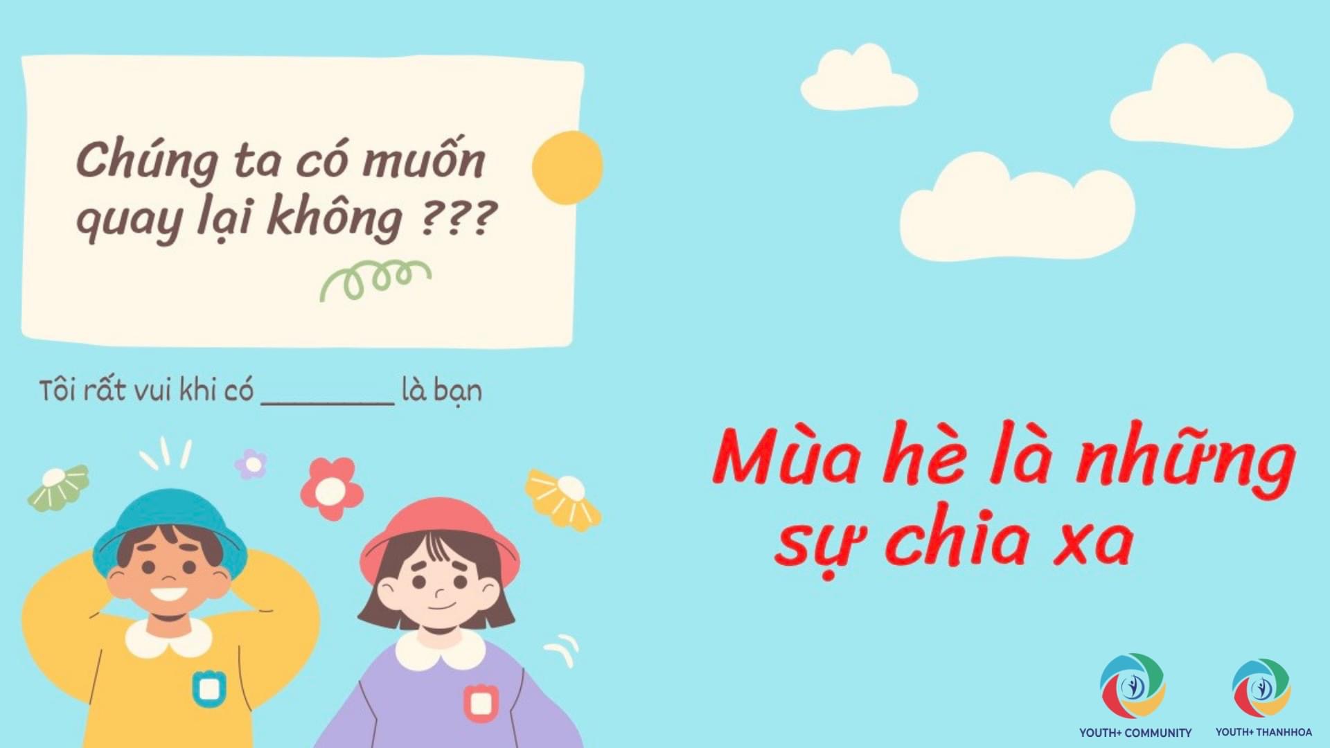 [MÙA HÈ LÀ NHỮNG SỰ CHIA XA !!! CHÚNG TA CÓ MUỐN QUAY LẠI KHÔNG? ]