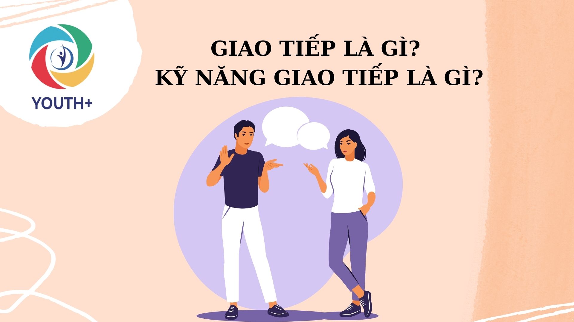 KỸ NĂNG GIAO TIẾP - NGHỆ THUẬT THÀNH CÔNG!