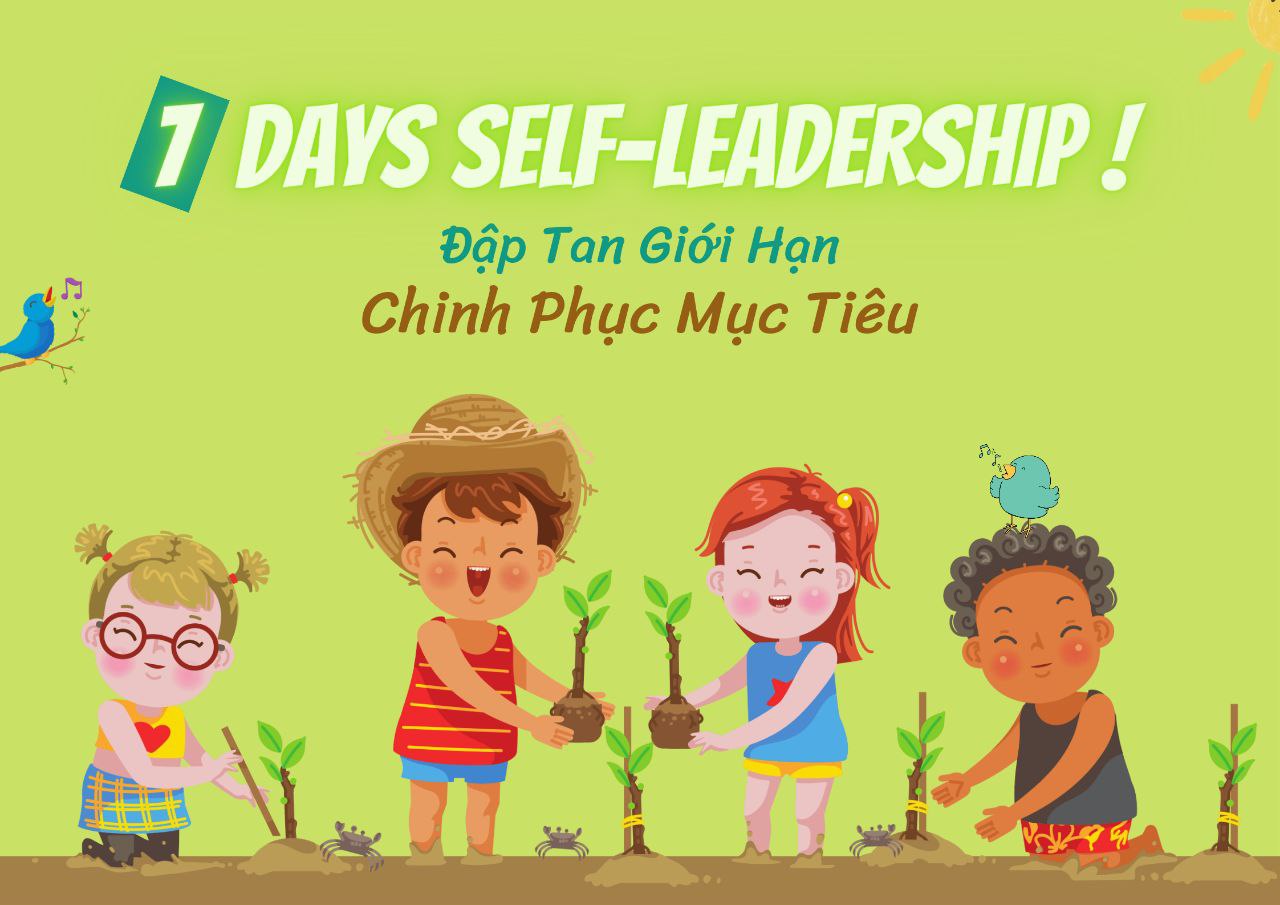 [Online] VƯỜN TÂM LÝ - DỰ ÁN "7+ DAYS LEADERSHIP| ĐẬP TAN GIỚI HẠN, CHINH PHỤC MỤC TIÊU"