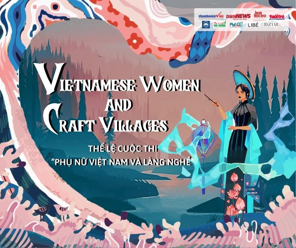 💌 THỂ LỆ CUỘC THI "PHỤ NỮ VIỆT NAM VÀ LÀNG NGHỀ - VIETNAMESE WOMEN AND CRAFT VILLAGES"