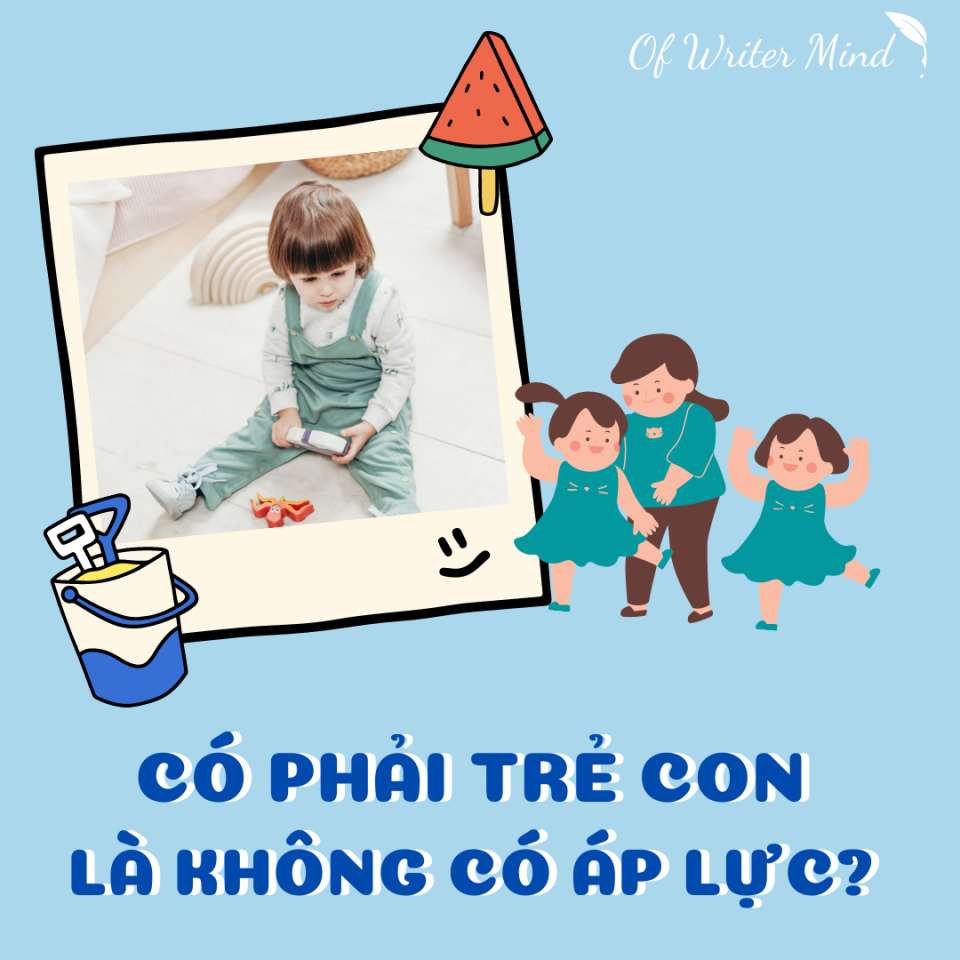 CÓ PHẢI TRẺ CON LÀ KHÔNG CÓ ÁP LỰC?