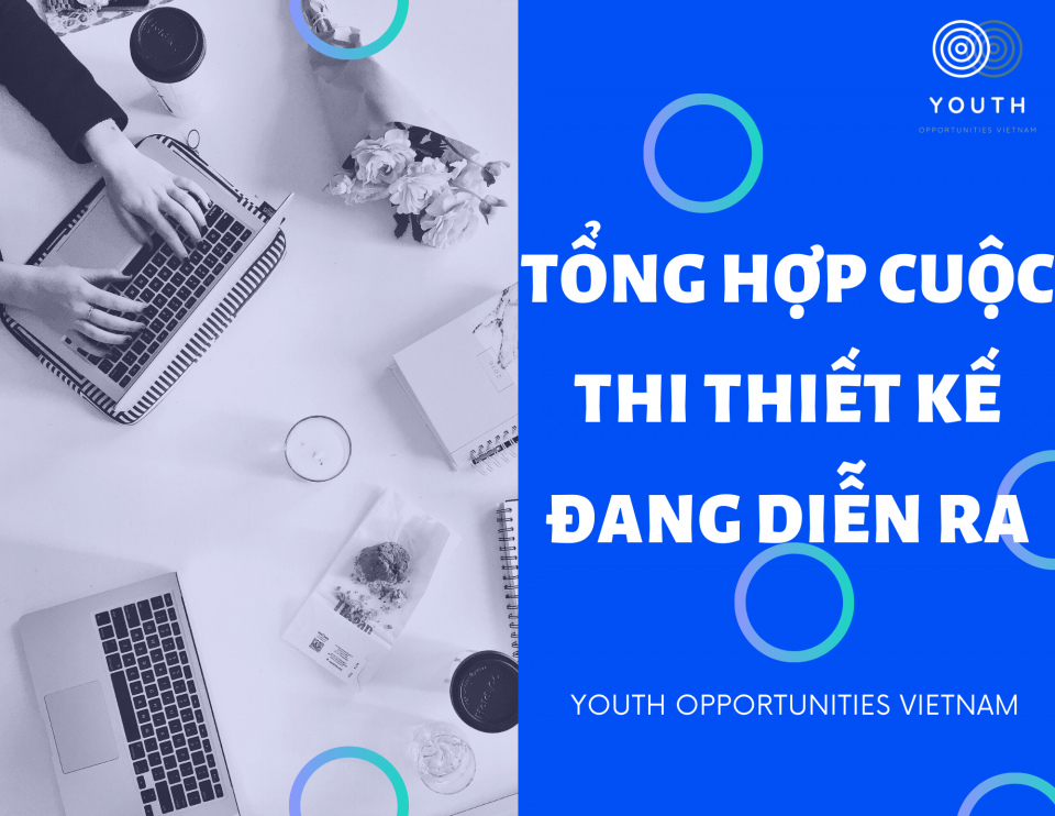 TỔNG HỢP CUỘC THI THIẾT KẾ ĐANG DIỄN RA