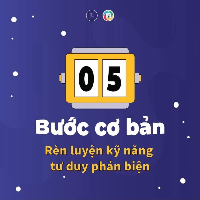 5 BƯỚC CƠ BẢN RÈN LUYỆN TƯ DUY PHẢN BIỆN