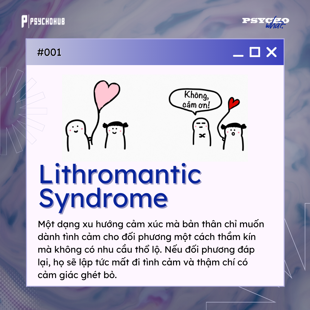 [PSYCHOHUB] LITHROMANTIC: YÊU NHƯNG KHÔNG “YÊU”