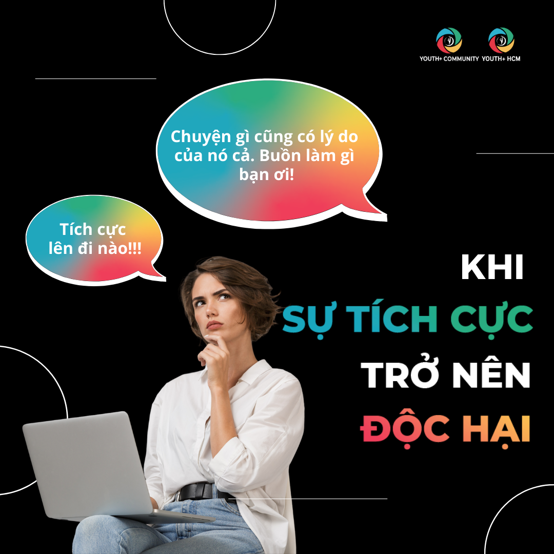 KHI SỰ TÍCH CỰC TRỞ NÊN ĐỘC HẠI