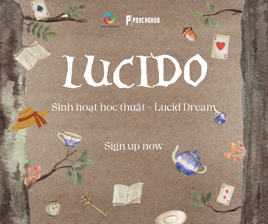 [PSYCHOHUB] MỞ ĐƠN ĐĂNG KÍ: LUCIDO - SINH HOẠT HỌC THUẬT TÂM LÝ HỌC VỀ LUCID DREAM