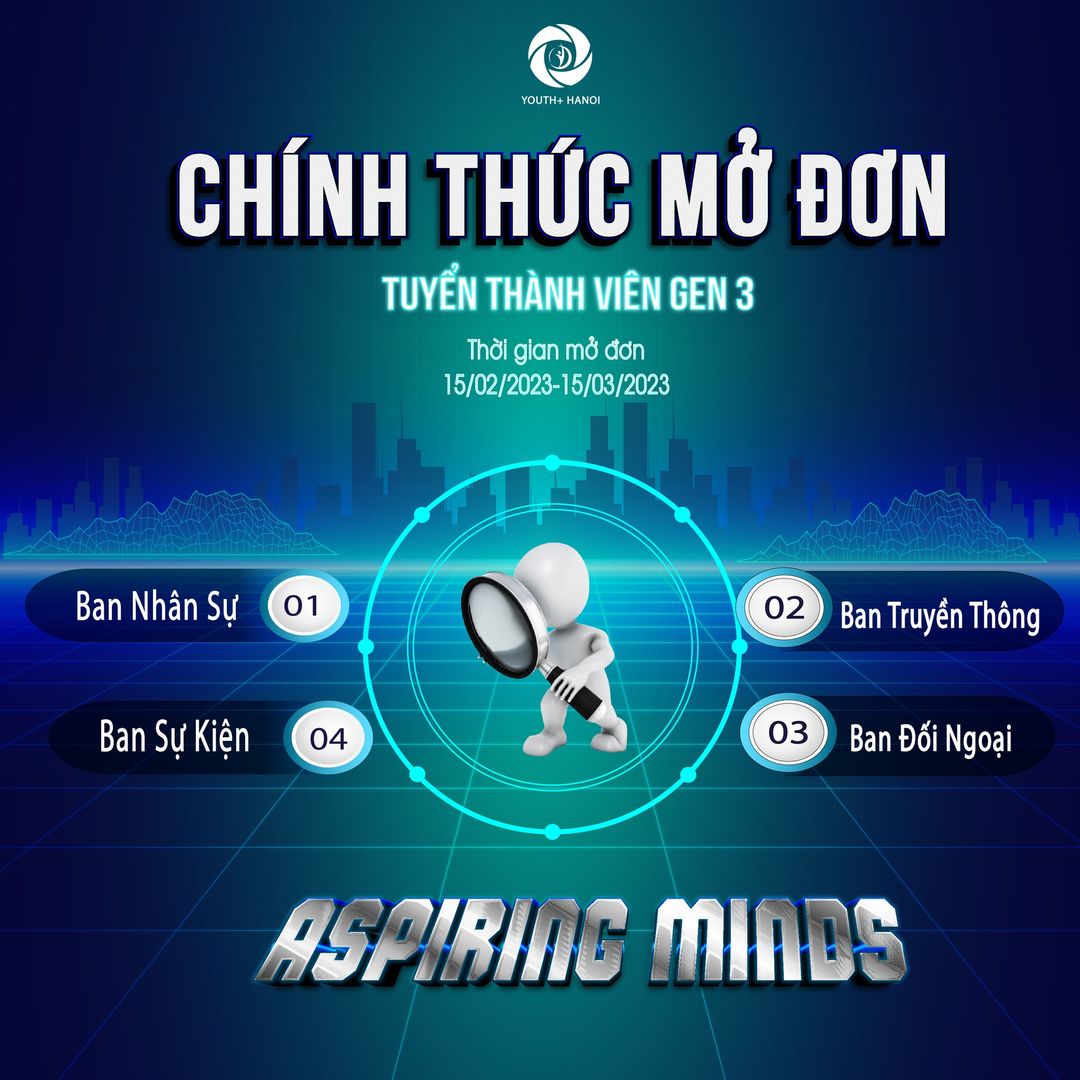 [YOUTH+ HÀ NỘI] CHÍNH THỨC MỞ ĐƠN TUYỂN THÀNH VIÊN GEN 3.0 - DREAM HIGH, ASPIRING MINDS