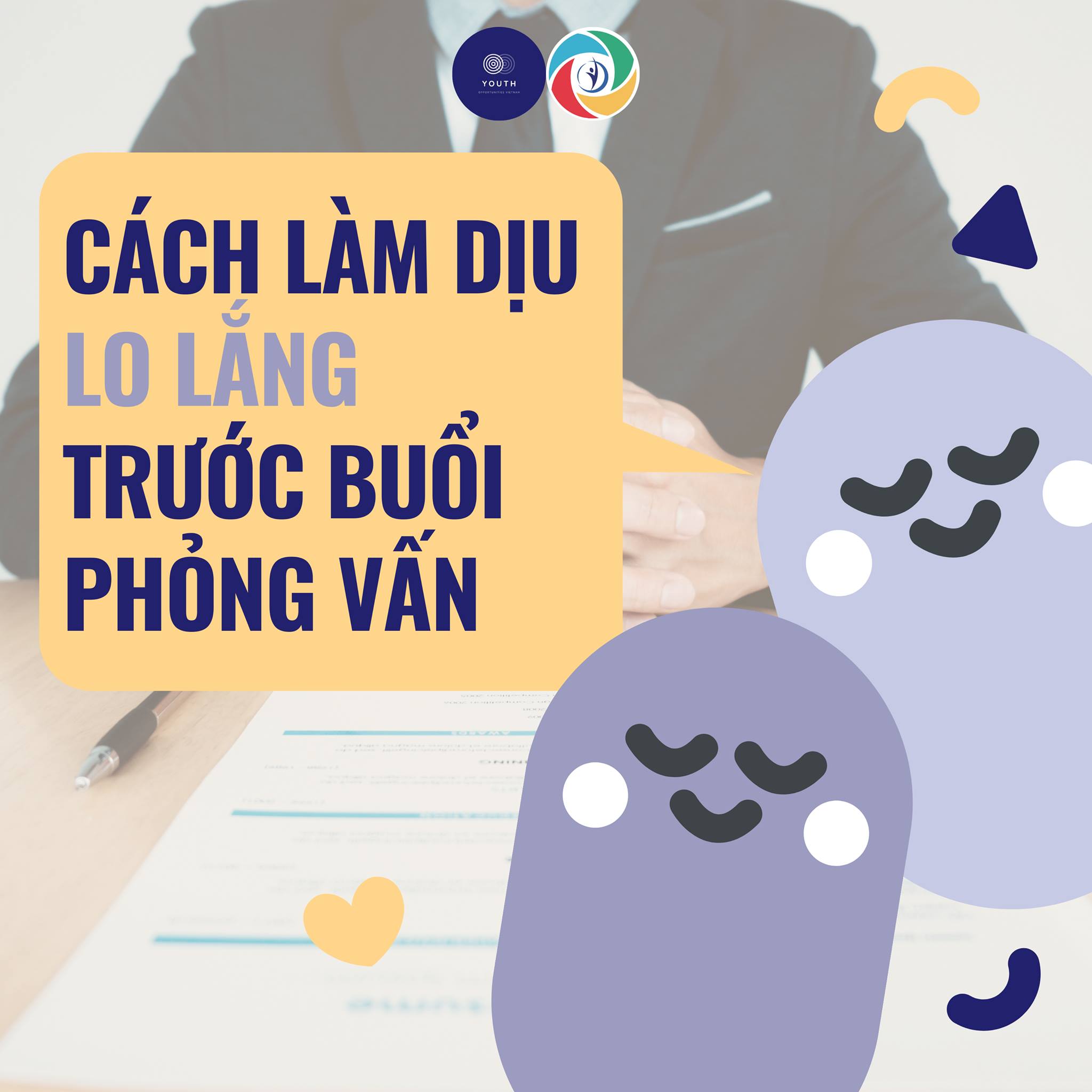 🔉🔉🔉 CÁCH LÀM DỊU LO LẮNG TRƯỚC BUỔI PHỎNG VẤN