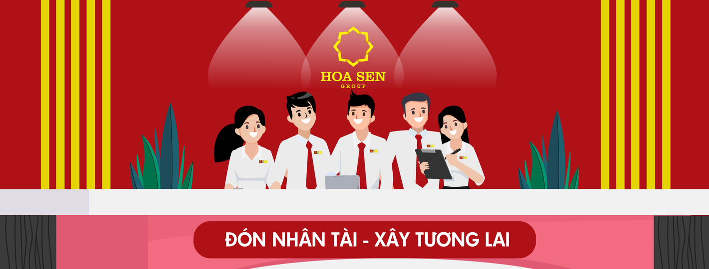 [HCM/BÌNH DƯƠNG] - HOA SEN GROUP TUYỂN DỤNG QUẢN TRỊ VIÊN DỰ NGUỒN