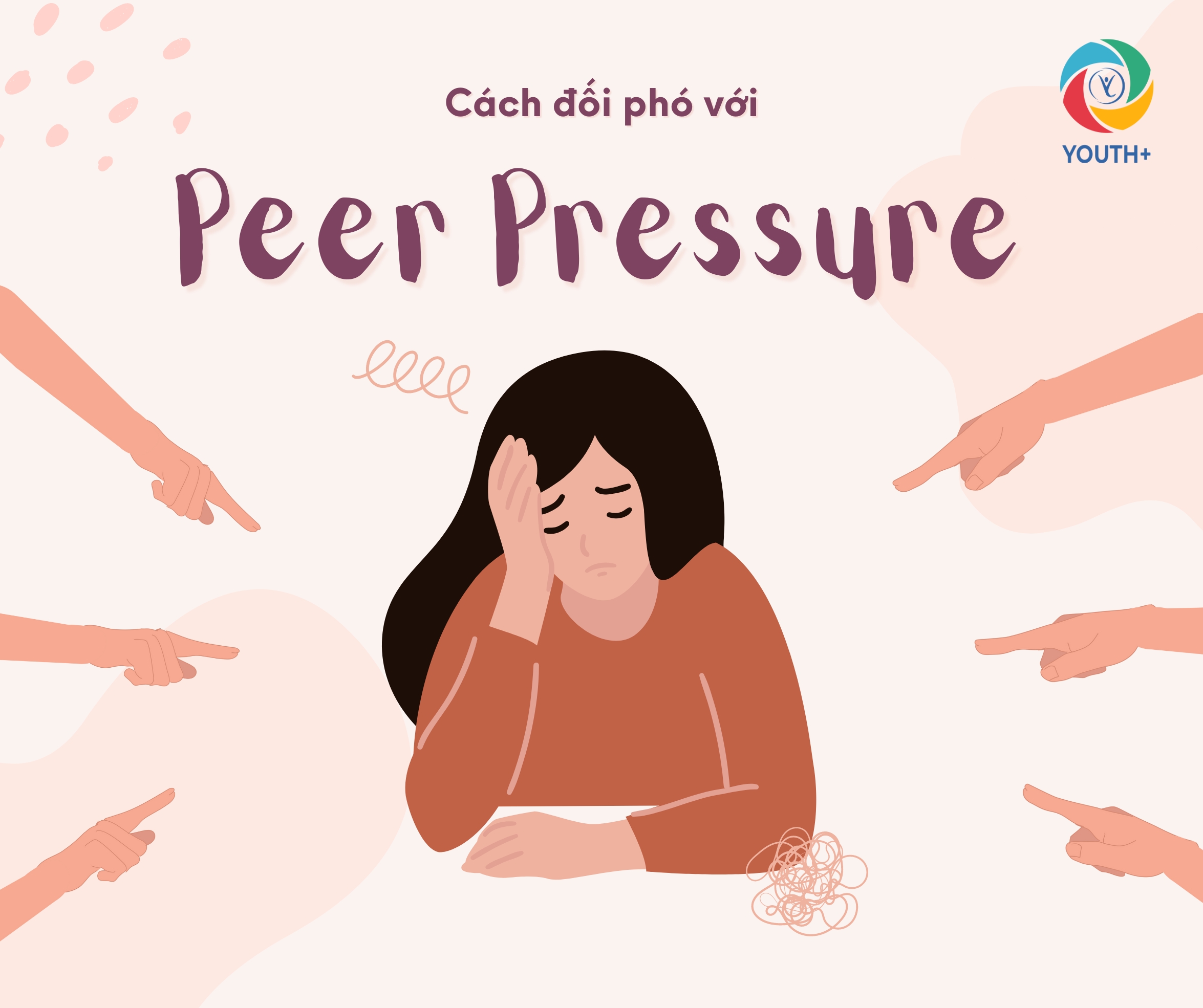 [YOUTH TÂM SỰ] BẠN ĐÃ BIẾT 3 CÁCH HIỆU QUẢ ĐỂ VƯỢT QUA PEER PRESSURE NÀY CHƯA?