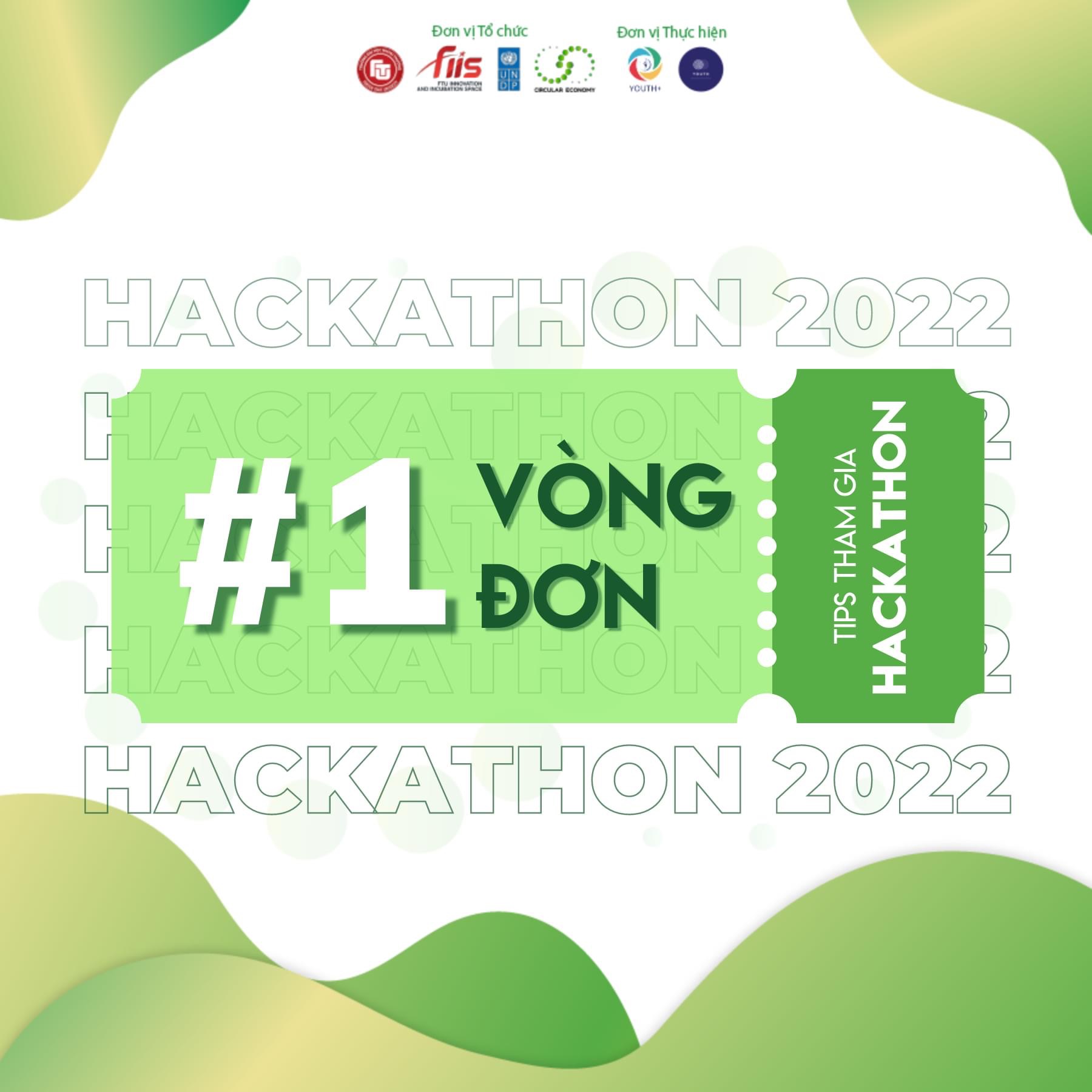 💡BỎ TÚI NGAY MỘT SỐ TIPS “NHỎ MÀ CÓ VÕ” KHI THAM GIA HACKATHON 2022💡