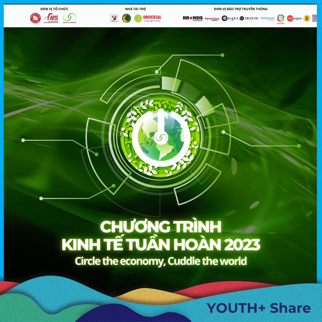 💥Chương Trình Kinh Tế Tuần Hoàn CE 2023 Chính Thức Mở Đơn Đăng Ký